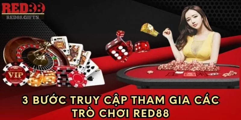 3 bước truy cập tham gia các Trò Chơi Red88