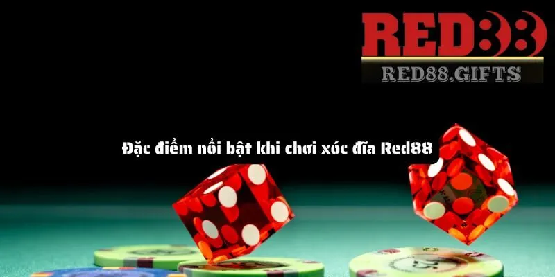 Đặc điểm nổi bật khi chơi xóc đĩa Red88