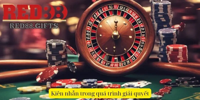 Kiên nhẫn trong quá trình giải quyết