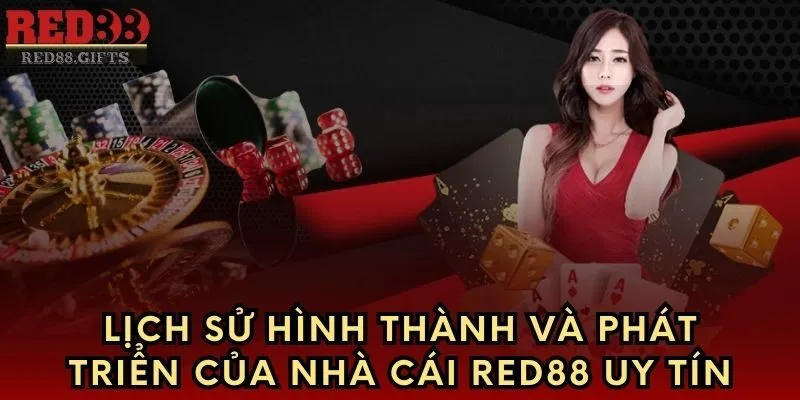 Lịch sử hình thành và phát triển của nhà cái Red88 uy tín