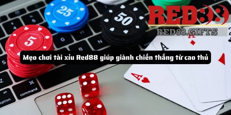 Mẹo chơi tài xỉu Red88 giúp giành chiến thắng từ cao thủ